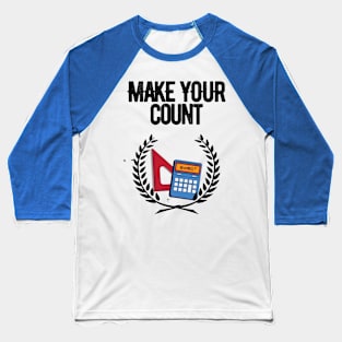 Make Your Count Baseball T-Shirt